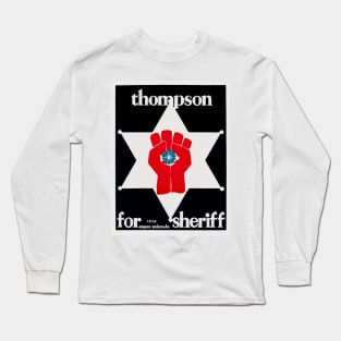 HUNTER S THOMPSON FOR SHERIFF Long Sleeve T-Shirt